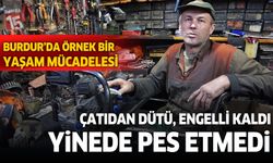 Burdur'da örnek bir hayata tutunma hikayesi