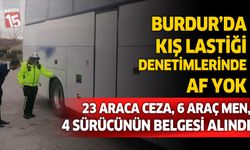 Burdur'da kış lastiği denetimlerinde af yok