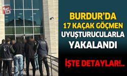 Burdur’da Göçmen Kaçakçılığı Operasyonu: 17 Yabancı Uyruklu Yakalandı, 2 Kişi Tutuklandı