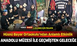 Hüsnü Bayer Ortaokulu'ndan Geçmişten Geleceğe Anadolu Müzesi