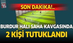 Burdur'da halı sahada meydana gelen kavgada 2 kişi tutuklandı