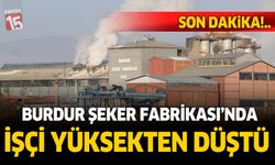 Burdur Şeker Fabrikasında yüksekten düşen işçi ağır yaralandı