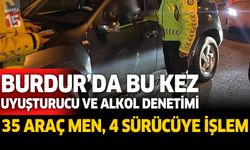 Burdur’da Alkol ve Yasaklı Madde Denetimi: 35 Araç Trafikten Men Edildi