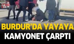 Burdur'da Kamyonetin Çarptığı Yaya Yaralandı
