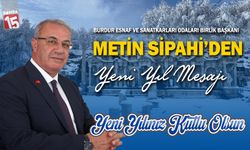 Burdur Esnaf ve Sanatkârlar Odaları Birlik Başkanı Metin Sipahi’den Yeni Yıl Mesajı