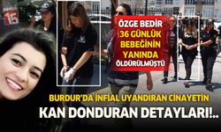 Burdur'da işlenen Özge Bedir cinayetinde iddianameye yansıyan detaylar