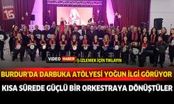 Burdur’da Darbuka Atölyesi Yoğun İlgi Görüyor. Kısa sürede orkestraya dönüştüler