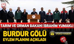 Tarım ve Orman Bakanı İbrahim Yumaklı Burdur’da Burdur Gölü Eylem Planı’nı Açıkladı