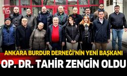 Ankara Burdur Derneği’nin Yeni Başkanı Op. Dr. Tahir Zengin Oldu