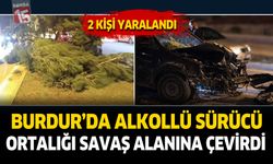 Alkollü sürücü ortalığı savaş alanına çevirdi: 2 yaralı