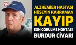 Burdur Civarı Son Görülme Noktası: Alzheimer Hastası Hüseyin Kahraman Kayıp