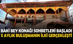 Bakibey Konağı Sohbetleri Başladı 5 Aylık Buluşmanın İlki Gerçekleşti