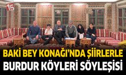 Bakibey Konağı’nda Şiirlerle Burdur Köyleri Söyleşisi