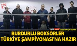 Burdurlu Boksörler Türkiye Şampiyonası’na Hazır