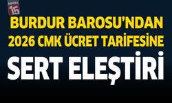 Burdur Barosu’ndan 2026 CMK Ücret Tarifesine Sert Eleştiri