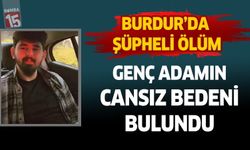 Burdur'da Genç Adam Boş Arazide Ölü Bulundu