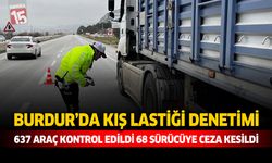 Burdur’da Kış Lastiği Denetimi: 637 Araç Kontrol Edildi, 68 Sürücüye Ceza Kesildi