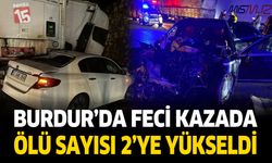 Burdur'da feci kazada : ölü sayısı 2'ye yükseldi