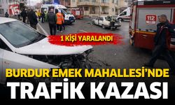 Burdur Emek Mahallesi'nde Trafik Kazası 1 Yaralı
