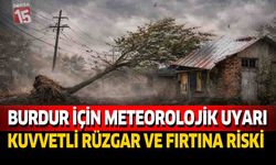 Burdur İçin Meteorolojik Uyarı Kuvvetli Rüzgar ve Fırtına Riski