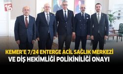 Kemer’e 7/24 Entegre Acil Sağlık Merkezi ve Diş Hekimliği Polikliniği Onayı