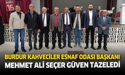 Burdur Kahveciler Esnaf Odası Başkanı Mehmet Ali Seçer Güven Tazeledi