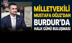 Milletvekili Mustafa Oğuz’dan Burdur’da Halk Günü Buluşması
