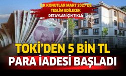 TOKİ'den 5 Bin TL Para İadesi Başladı