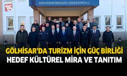 Gölhisar'da Turizm İçin Güç Birliği Hedef Kültürel Mira ve Tanıtım