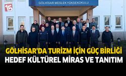 Gölhisar'da Turizm İçin Güç Birliği Hedef Kültürel Miras ve Tanıtım