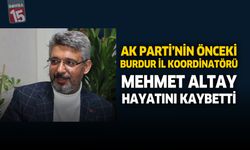 AK Parti’nin Önceki Burdur İl Koordinatörü Mehmet Altay Hayatını Kaybetti