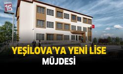 Yeşilova'ya Yeni Lise Müjdesi