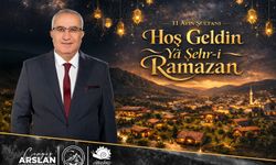 Başkan Arslan; 'Rahmet, bereket ve paylaşma ayı olan Ramazan-ı Şerif'i mübarek olsun'