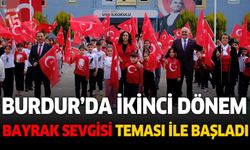 Burdur’da İkinci Dönem “Bayrak Sevgisi” Temasıyla Başladı