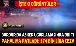 Burdur’da Asker Uğurlamasında Drift Pahalıya Patladı: 174 Bin Lira Ceza