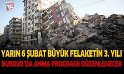 Yarın 6 Şubat Büyük Felaketin 3.Yılı  Burdur'da Anma Programı Düzenlenecek