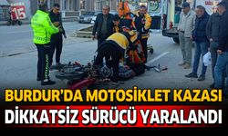 Burdur’da motosiklet kazası. Dikkatsiz sürücü yaralandı