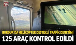 Burdur’da Helikopter Destekli Trafik Denetimi: 125 Araç Kontrol Edildi