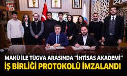 MAKÜ ile TÜGVA arasında “İhtisas Akademi” iş birliği protokolü imzalandı