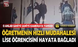 Öğretmenin Hızlı Müdahalesi Lise Öğrencisini Hayata Bağladı