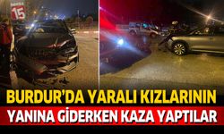 Burdur'da Yaralı Kızlarının Yanına Giderken Kaza Yaptılar