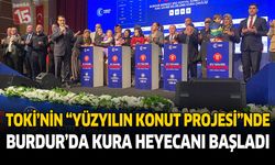TOKİ'nin "Yüzyılın Konut Projesi"nde Burdur'da Kura Heyecanı Başladı