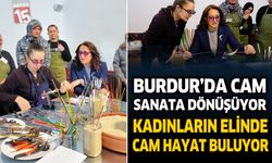 Burdur'da Cam Sanata Dönüşüyor. Kadınların Elinde Hayat Buluyor