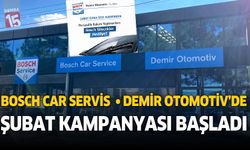 Burdur Bosch Service Demir Otomotiv'den Şubat Ayına Özel Kampanya
