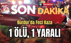 Burdur–Fethiye Karayolunda Feci Kaza: Genç Kadın Hayatını Kaybetti