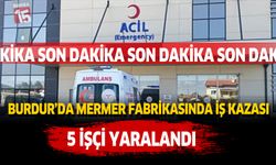 Burdur’da Mermer Fabrikasında İş Kazası: 5 İşçi Yaralandı