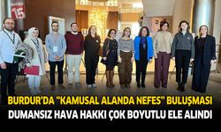 Burdur’da “Kamusal Alanda Nefes” Buluşması: Dumansız Hava Hakkı Çok Boyutlu Ele Alındı