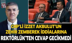 CHP'li İzzet Akbulut'un İdidalarına MAKÜ Rektörlük'ten cevap gecikmedi