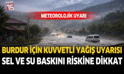 Burdur İçin Kuvvetli Yağış Uyarısı: Sağanak, Fırtına ve Sel Riskine Dikkat!