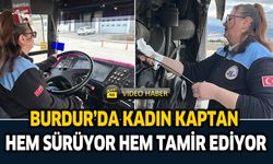 Burdur'da Kadın Kaptan Hem Sürüyor Hem Tamir Ediyor